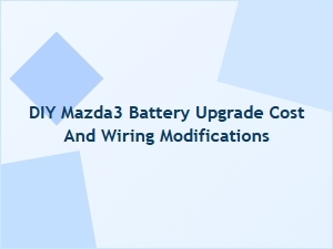 Aftermarket Battery Options and Wiring Costs for Mazda3