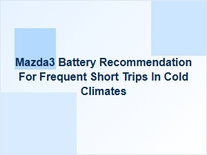 Optimal Mazda3 Battery Choices for Short Cold Trips